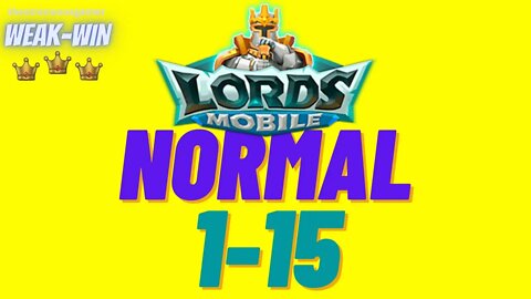 Lords Mobile: WEAK-WIN Hero Stage Normal 1-15