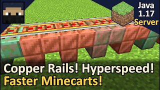 Copper Rails for Hyperspeed! Faster Minecarts on the Tyruswoo Server! Minecraft Java 1.17! Tyruswoo Minecraft