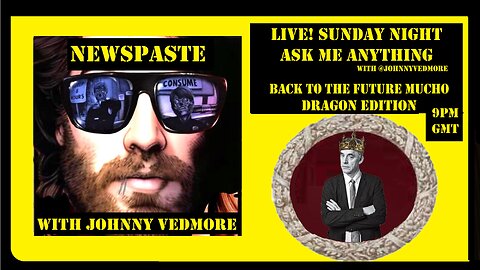 Sunday Night Ask Me Anything with @JohnnyVedmore - Back to the Future Mucho Dragon Edition