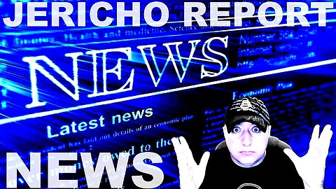 The Jericho Report Weekly News Briefing # 318 03/05/2023