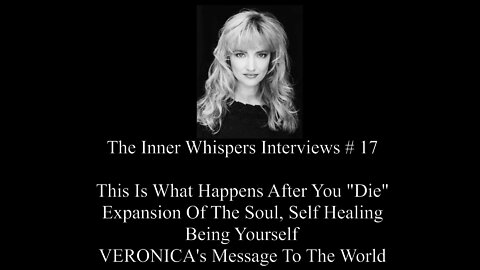 The Inner Whispers Interviews # 17 This Whar Happens When You Die, Self Healing