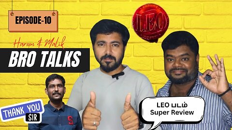 Bro Talks Episode 10 | Leo Review | Talk Show | Malik | Haroon | Cinemakaaran24 | Entertainment |