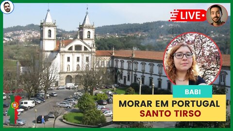 Como é morar em Santo Tirso Portugal