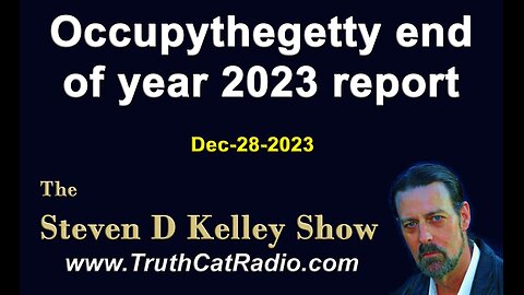 TCR#1049 STEVEN D KELLEY #501 DEC-28-2023 #OCCUPYTHEGETTY End of year 2023 Report