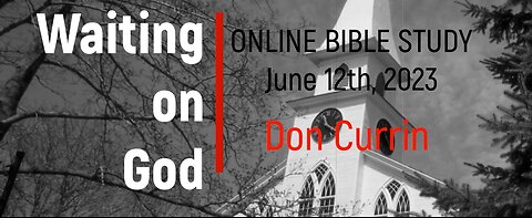 Waiting on God | Online Bible Study with Don Currin