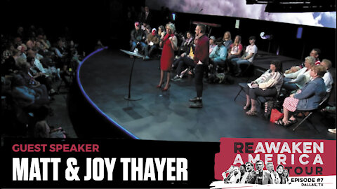 Matt & Joy Thayer | The ReAwakening Documentary Has Been Released!!!