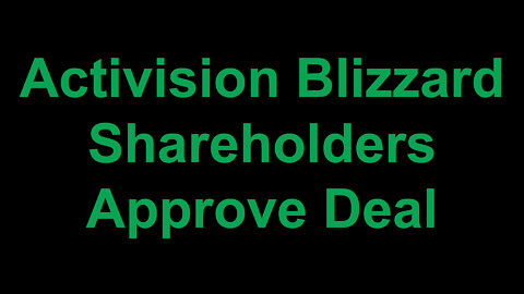 Activision Blizzard Shareholders Approve Microsoft Deal