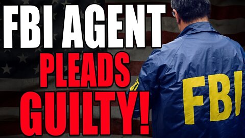 FBI agent pleads GUILTY of destruction of evidence in Trump ally case!