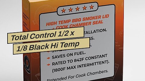 Total Control 12 x 18 Black Hi Temp BBQ smoker Gasket Self Stick15 ft LavaLock