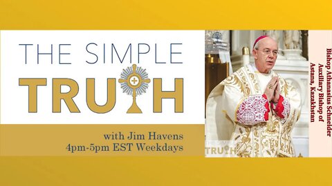 Bishop Athanasius Schneider - The Springtime That Never Came | The Simple Truth - June 6, 2022