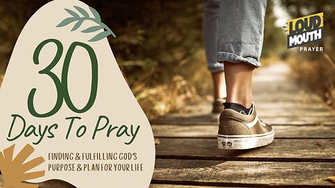 Prayer | DAY 15 - 30 Days To Pray | Daily LIVE Prayer with Loudmouth Prayer
