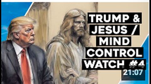 TRUMP & JESUS | Mind Control Watch #4