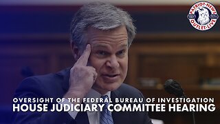 House Judiciary Committee Hearing | Oversight of the Federal Bureau of Investigation hr.4