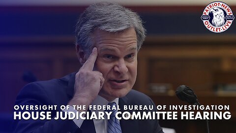 House Judiciary Committee Hearing | Oversight of the Federal Bureau of Investigation hr.4