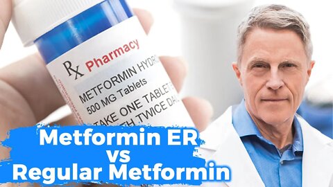 Metformin ER vs. Regular Metformin - Any Difference?