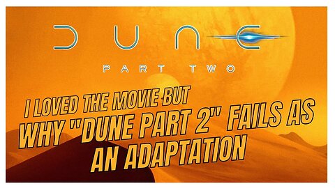 Why Dune Part 2 Fails as an Adaptation A Critical Analysis