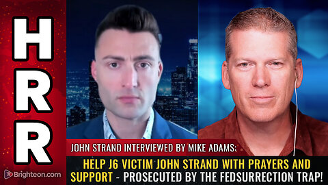 Help J6 victim John Strand with prayers and support - Prosecuted by the FEDSURRECTION trap!