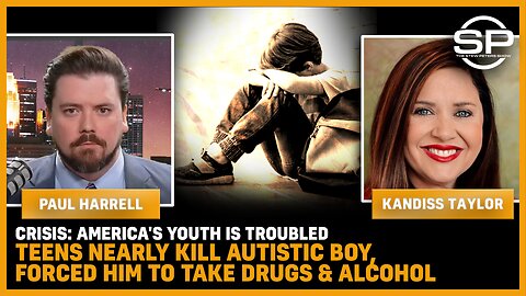 CRISIS: America's Youth Is TROUBLED Teens Nearly Kill Autistic Boy, Forced Him To Take Drugs & Alcohol