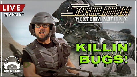 🔴Starship Troopers: Extermination | Tonight We Are Killin' Bugs!