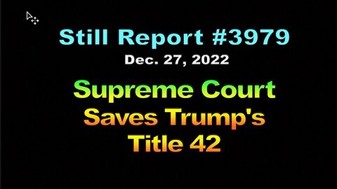 Supreme Court Saves Trump’s Title 42, 3979