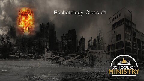 Eschatology #1 - God of Judgment