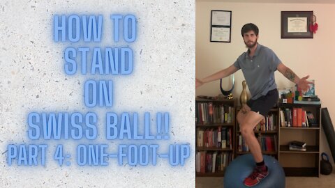 LEARN HOW TO STAND ON SWISS BALL (PT:4/5 - KNEELING w/ ONE FOOT UP)