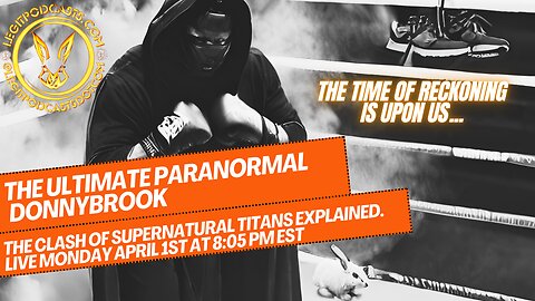 Is It Legit? The Ultimate Paranormal Donnybrook: The Clash Explained