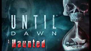 Until Dawn - Chapter 3: Haunted (no commentary)