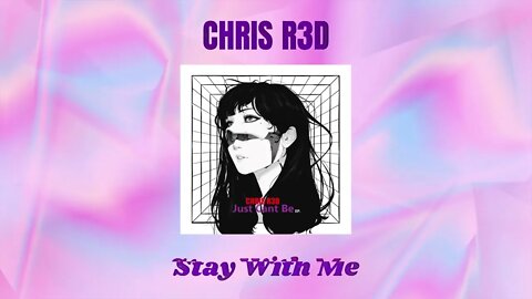 CHRIS R3D - Stay With Me [UDS Release]