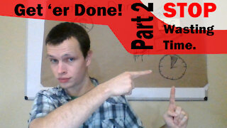 How You're Wasting Time and How it's Stopping You From Getting Your Book Done (Get 'er Done Part 2)