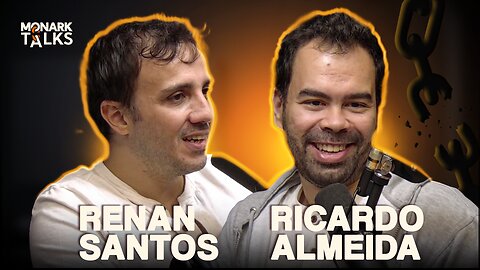 RENAN SANTOS + RICARDO ALMEIDA (MBL) - Monark Talks #140
