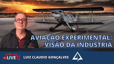 ⚖️ AVIAÇÃO EXPERIMENTAL: A VISÃO DO FABRICANTE [Luiz Claudio Gonçalves]