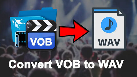 How to Convert VOB to WAV in a Proper Method?