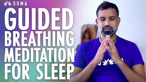 Guided Breathing Meditation for Sleep and Deep Relaxation - SOMA Breath