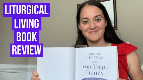 Liturgical Living Book Review - Around the Year With the Von Trapp Family
