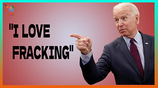 Joe Biden LOVES FRACKING