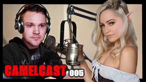 CAMELCAST 005 | FT Xia Land | Woke, Dating, Onlyfans, Cucks & Female Neked Snek?