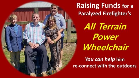 Paralyzed Firefighter seeks to achieve a dream. Lets make it happen!