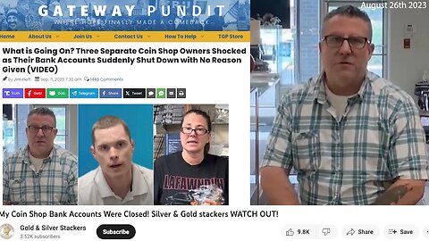 Gold | Three Separate Coin Shop Owners Shocked As Their Bank Accounts Suddenly Shut Down With No Reason Given - Gateway Pundit - September 11th 2023
