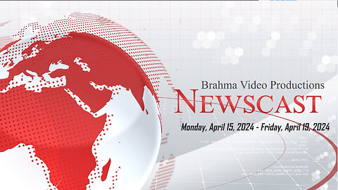 BVP Newscast: Monday, April 15, 2024 - Friday, April 19, 2024