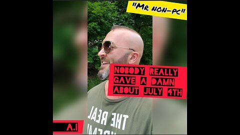 MR. NON-PC - Nobody Really Gave A Damn About July 4th