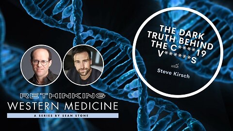 NEW EPISODE @UNIFYDTV of Rethinking Western Medicine with Steve Kirsch and Sean Stone
