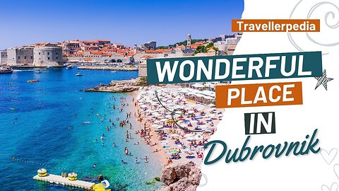 Most Beautiful Place in Dubrovnik Croatia | Travellerpedia