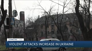 Violent attacks increase in Ukraine