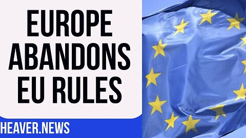 Europe ABANDONS Failed EU Rules