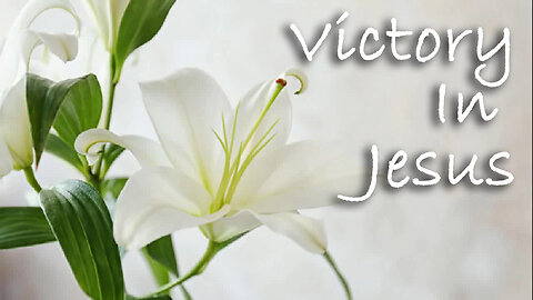 Victory In Jesus -- Instrumental Hymn