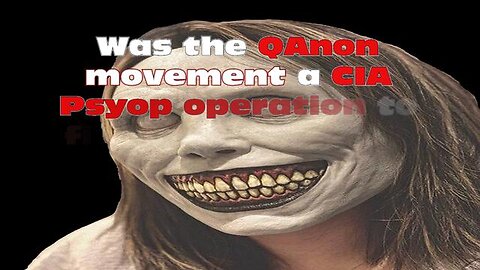 Was the QAnon movement a CIA Psyop operation to find out how much Americans can be manipulated!