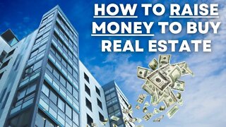 How to Raise Money For Real Estate Deals Using O.P.M.