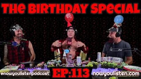 The Birthday Special | Disrespected Woman's Peleton | Now You Listen Podcast | Episode #113