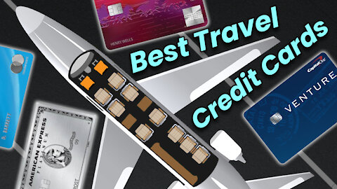 Best CREDIT CARDS for TRAVEL in 2021!